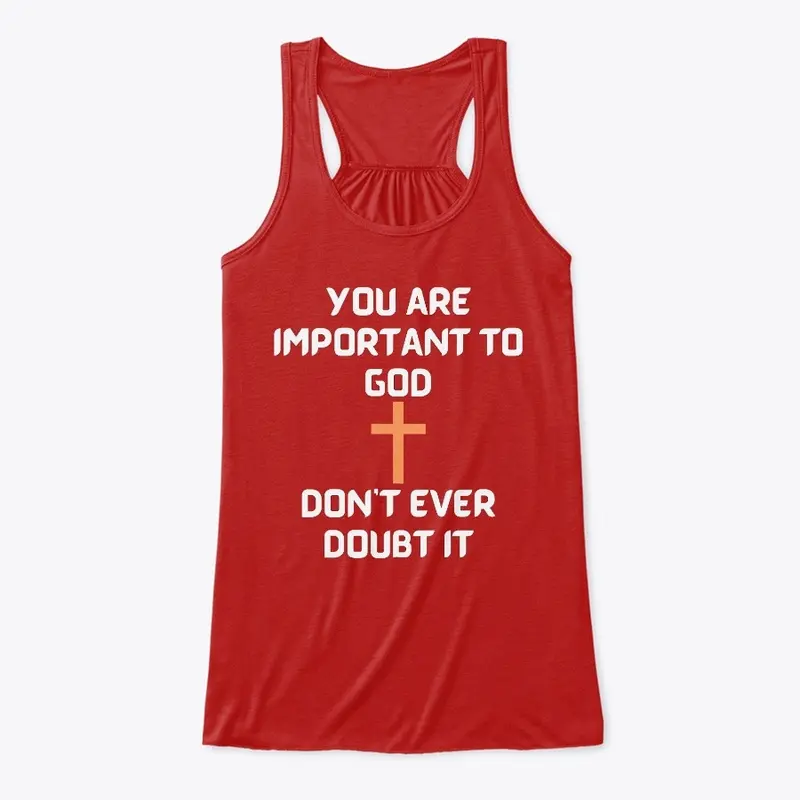 You Are Important To God