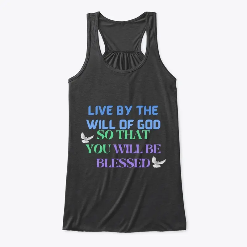 Live By The Will Of God Christian Tshirt